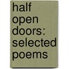 Half Open Doors: Selected Poems door Lorraine Joy McLeod