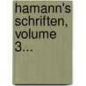 Hamann's Schriften, Volume 3... by Johann Georg Hamann