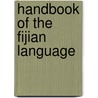 Handbook of the Fijian Language door William Moore