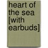Heart of the Sea [With Earbuds]