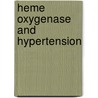 Heme oxygenase and Hypertension by Dr. Joseph Fomusi Ndisang