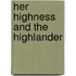 Her Highness and the Highlander