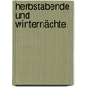 Herbstabende und Winternächte. by Ludwig Ettmuller