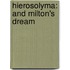 Hierosolyma: And Milton's Dream