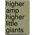 Higher Amp Higher Little Giants