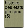 Histoire Des Etats G N Raux (5) door Georges Marie Rene Picot