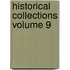 Historical Collections Volume 9