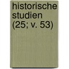 Historische Studien (25; V. 53) door B. Cher Group