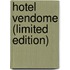 Hotel Vendome (Limited Edition)