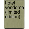 Hotel Vendome (Limited Edition) door Danielle Steele