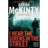 I Hear the Sirens in the Street