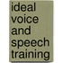 Ideal Voice and Speech Training