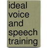 Ideal Voice and Speech Training by Ken Parkin