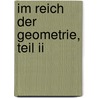 Im Reich Der Geometrie, Teil Ii door Dieter Grillmayer