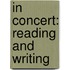 In Concert: Reading and Writing