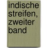 Indische Streifen, Zweiter Band door Albrecht Weber