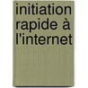 Initiation rapide à l'internet by Cédric-Shékipayah Matuatambula Kua-Nzambi