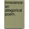 Innocence: an allegorical poem. door Mary Young