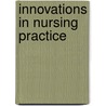 Innovations in Nursing Practice door Kevin Kendrick