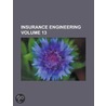 Insurance Engineering Volume 13 door Heinrich Schliemann
