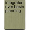 Integrated River Basin Planning by Shobha Maliwal