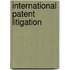 International Patent Litigation
