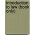 Introduction To Law (Book Only)