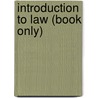 Introduction To Law (Book Only) by Beth Walston-Dunham