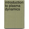 Introduction To Plasma Dynamics door Alexey I. Morozov