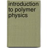 Introduction to Polymer Physics door Ulrich Eisele