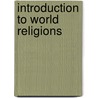 Introduction to World Religions door Sarkar Bhaskar