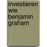 Investieren wie Benjamin Graham by Rodney G. Klein