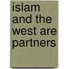 Islam And The West Are Partners door Gabriel Faimau