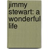 Jimmy Stewart: A Wonderful Life door Jonathan Coe