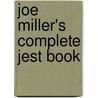 Joe Miller's Complete Jest Book door Onbekend