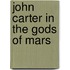 John Carter in the Gods of Mars