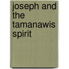 Joseph and the Tamanawis Spirit door Dawn Lawrence