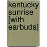 Kentucky Sunrise [With Earbuds] door Fern Michaels