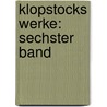 Klopstocks Werke: sechster Band door Friedrich Gottlieb Klopstock