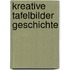 Kreative Tafelbilder Geschichte