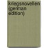Kriegsnovellen (German Edition)