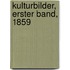 Kulturbilder, Erster Band, 1859