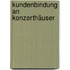 Kundenbindung an Konzerthäuser