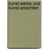 Kunst-Werke Und Kunst-Ansichten door Johann Gottfried Schadow