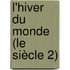 L'hiver du monde (Le siècle 2)