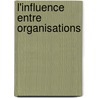 L'influence entre organisations door Aubry Springuel