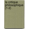 La Critique Philosophique (1-2) door Livres Groupe