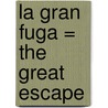 La Gran Fuga = The Great Escape door Susan Elizabeth Phillips