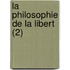 La Philosophie de La Libert (2)