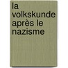 La Volkskunde après le Nazisme door Laurent Garros